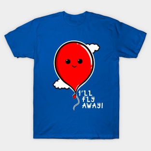 I'll fly away T-Shirt